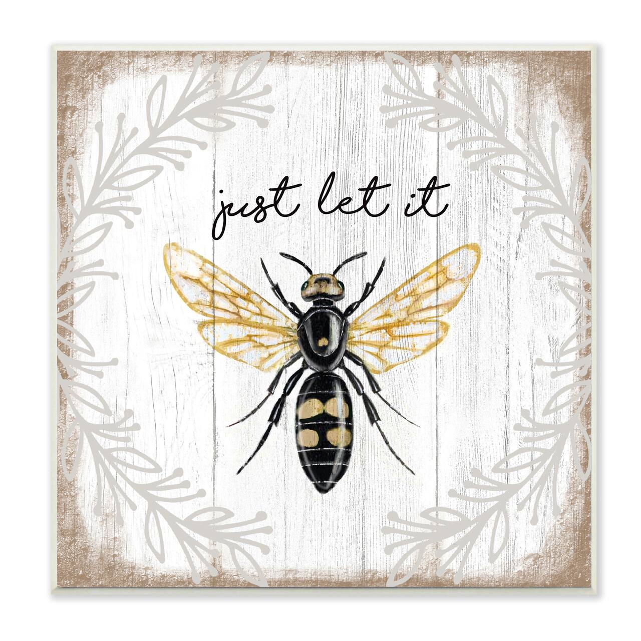 Stupell Industries Just Let it Be Sentiment Country Bee Pun,12" x 12"